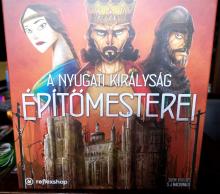 A NYUGATI KIRÁLYSÁG ÉPÍTŐMESTEREI. A NYUGATI KIRÁLYSÁG ÉPÍTŐMESTEREI.